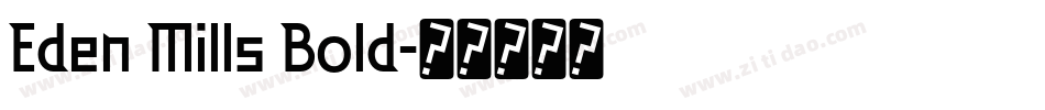 Eden Mills Bold字体转换